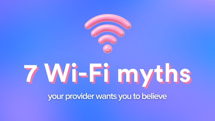7 myths your internet provider wants you to believe