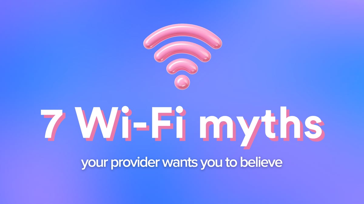 7 myths your internet provider wants you to believe