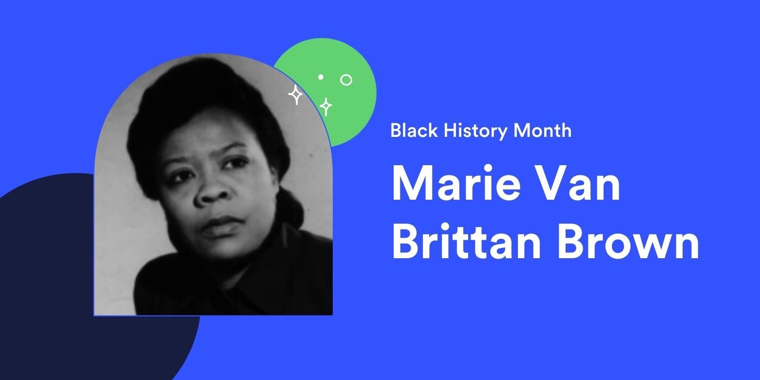 Marie Van Brittan Brown Inventor of the video home security system